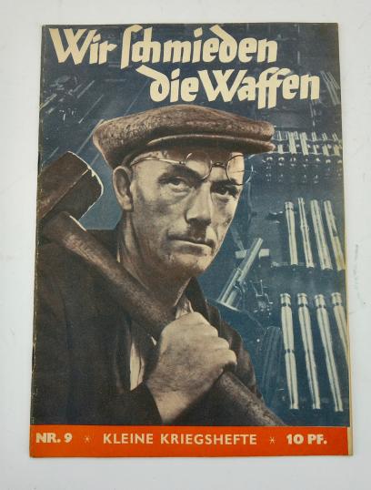 Wehrmacht Magazine Wir Smieden die Waffen